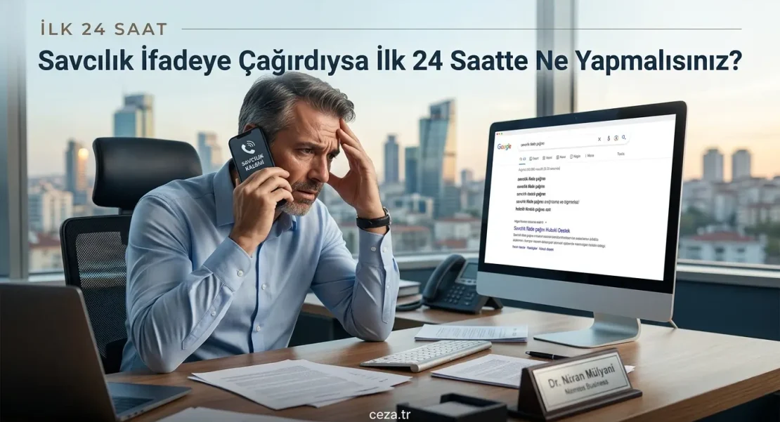Savcılık İfadeye Çağırdıysa İlk 24 Saatte Ne Yapmalısınız? 4 Savcılık İfadeye Çağırdıysa İlk 24 Saatte Ne Yapmalısınız
